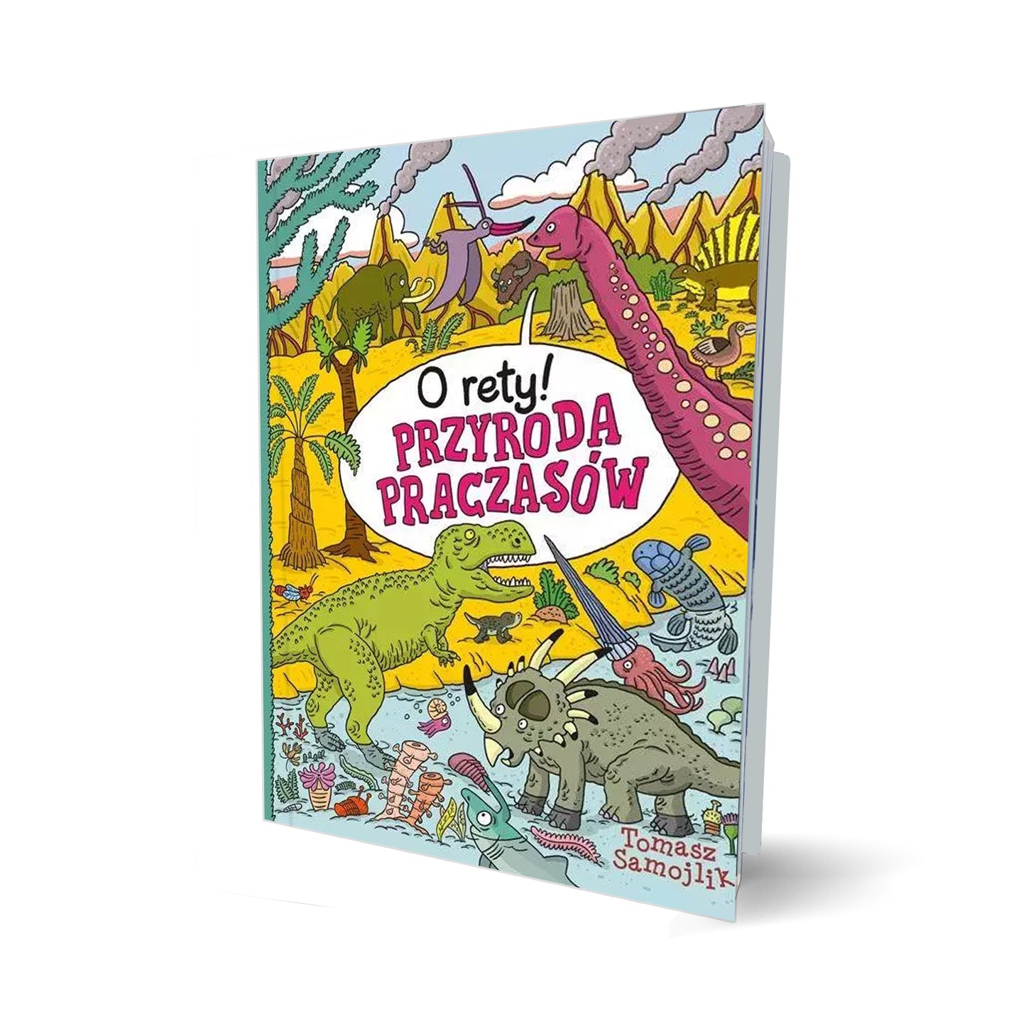 O rety! Przyroda praczasów