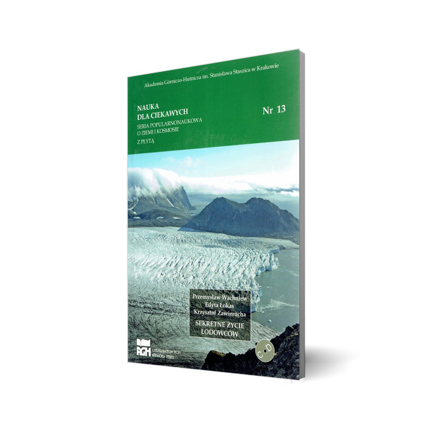 Nauka dla ciekawych. Sekretne życie lodowców. Nr 13