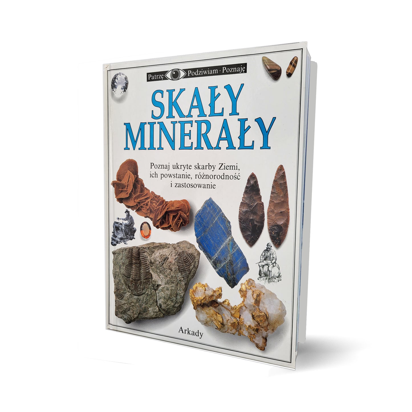 Skały Minerały Patrzę, podziwiam, poznaję