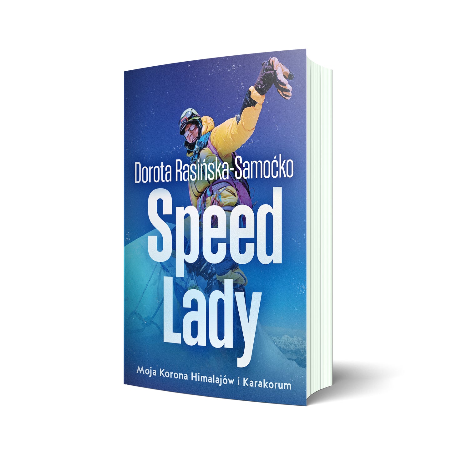 Speed Lady. Moja Korona Himalajow i Karakorum