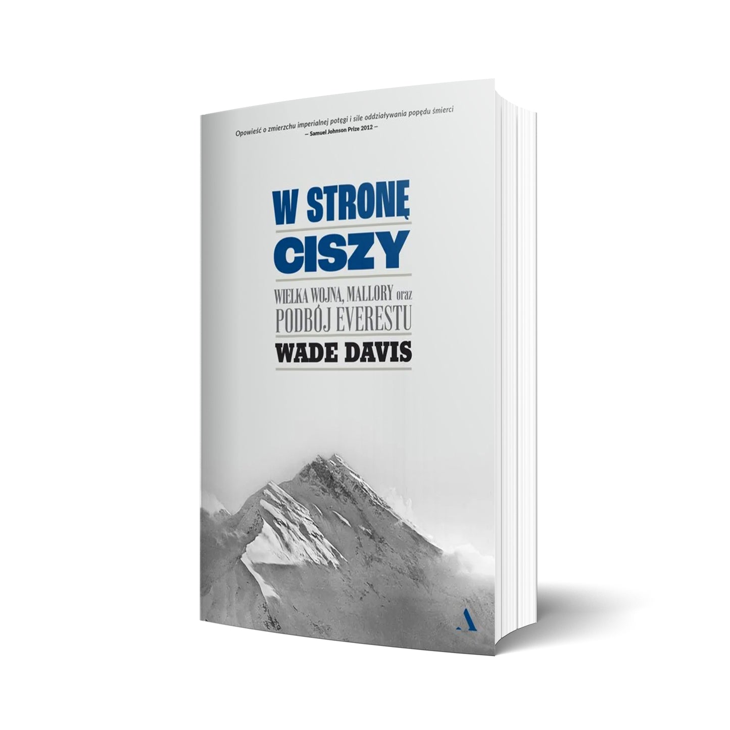 W stronę ciszy. Wielka wojna, Mallory oraz podbój Everestu