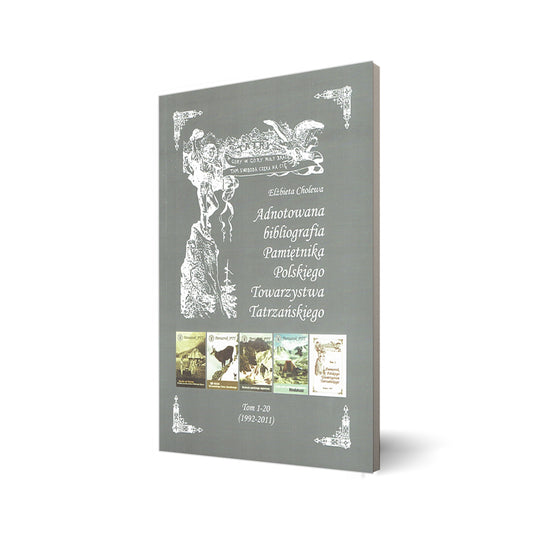Adnotowana bibliografia Pamiętnika Polskiego Towarzystwa Tatrzańskiego. Tom 1-20 (1992-2011).