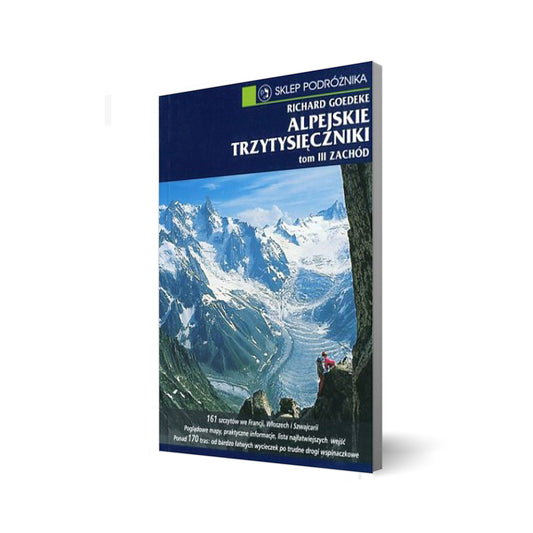 Alpejskie trzytysięczniki. Tom III Zachód