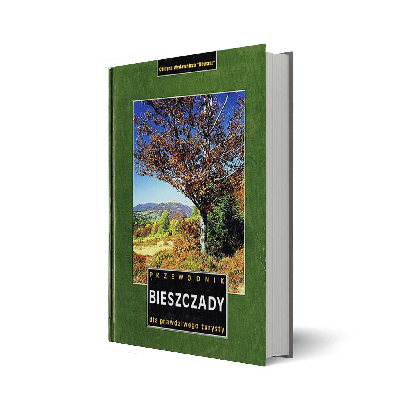 Bieszczady. Przewodnik dla prawdziwego turysty. Wyd. 10