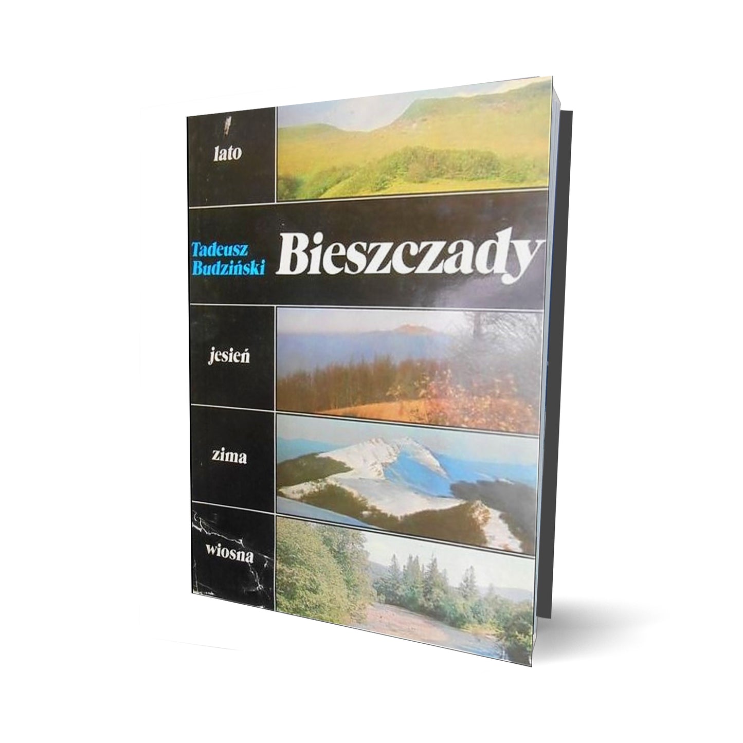 Bieszczady. Lato, jesień, zima, wiosna