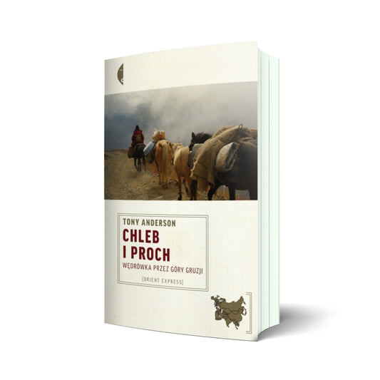 Chleb i proch. Wędrówka przez góry Gruzji