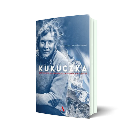 Kukuczka. Opowieść o najsłynniejszym polskim himalaiście