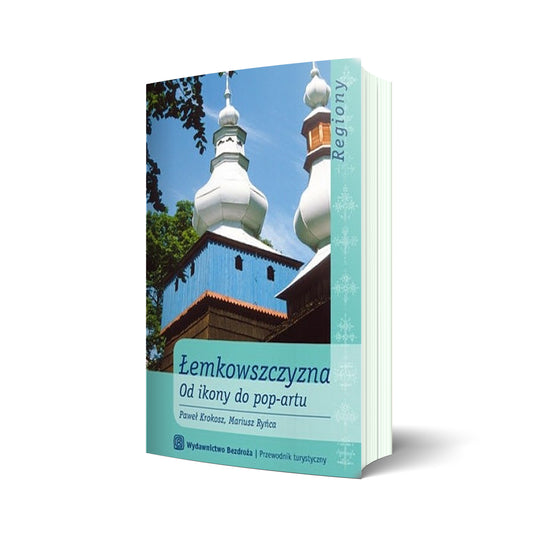 Łemkowszczyzna. Od ikony do pop-artu