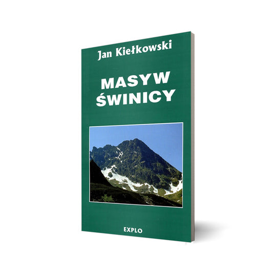 Masyw Świnicy. Tatry Wysokie część 1. Monografia taternicka