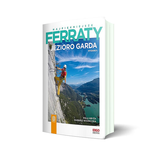 Najpiękniejsze ferraty. Jezioro Garda. Wydanie 2
