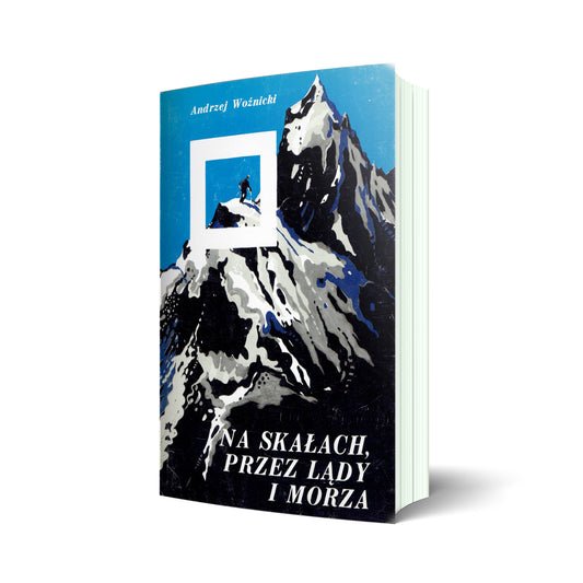 Na skałach, przez lądy i morza