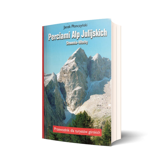 Perciami Alp Julijskich. Słowenia-Włochy (z autografem autora)