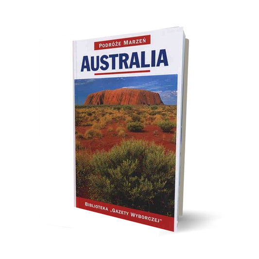 Podróże marzeń. Australia
