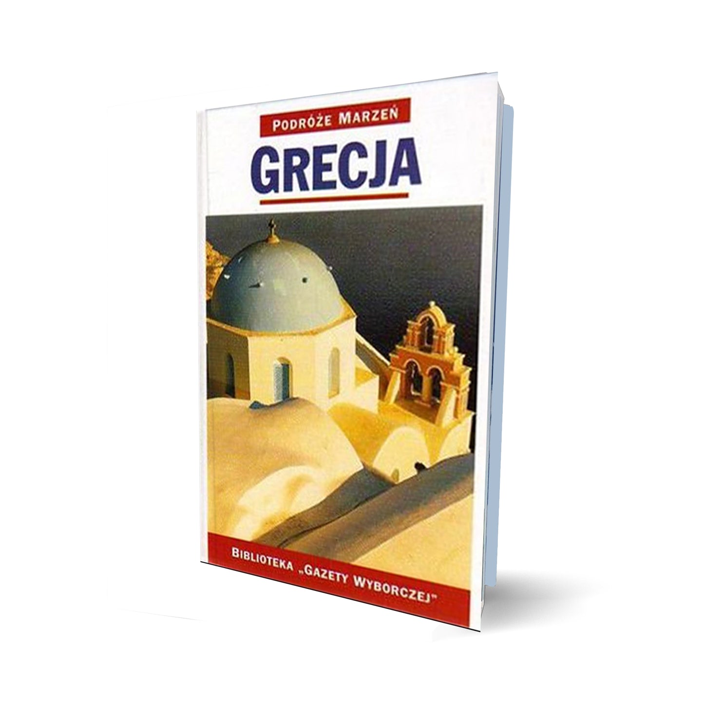 Podróże marzeń. Grecja