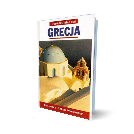 Podróże marzeń. Grecja