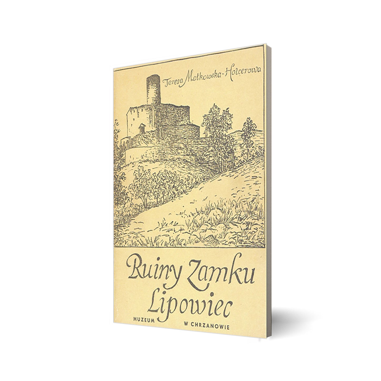 Ruiny Zamku Lipowiec. Wieś Babice powiat Chrzanów woj. krakowskie