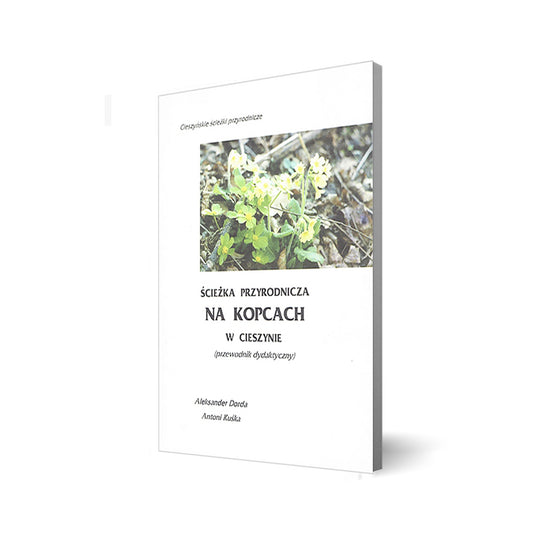 Ścieżka przyrodnicza na kopcach w Cieszynie (przewodnik dydaktyczny)