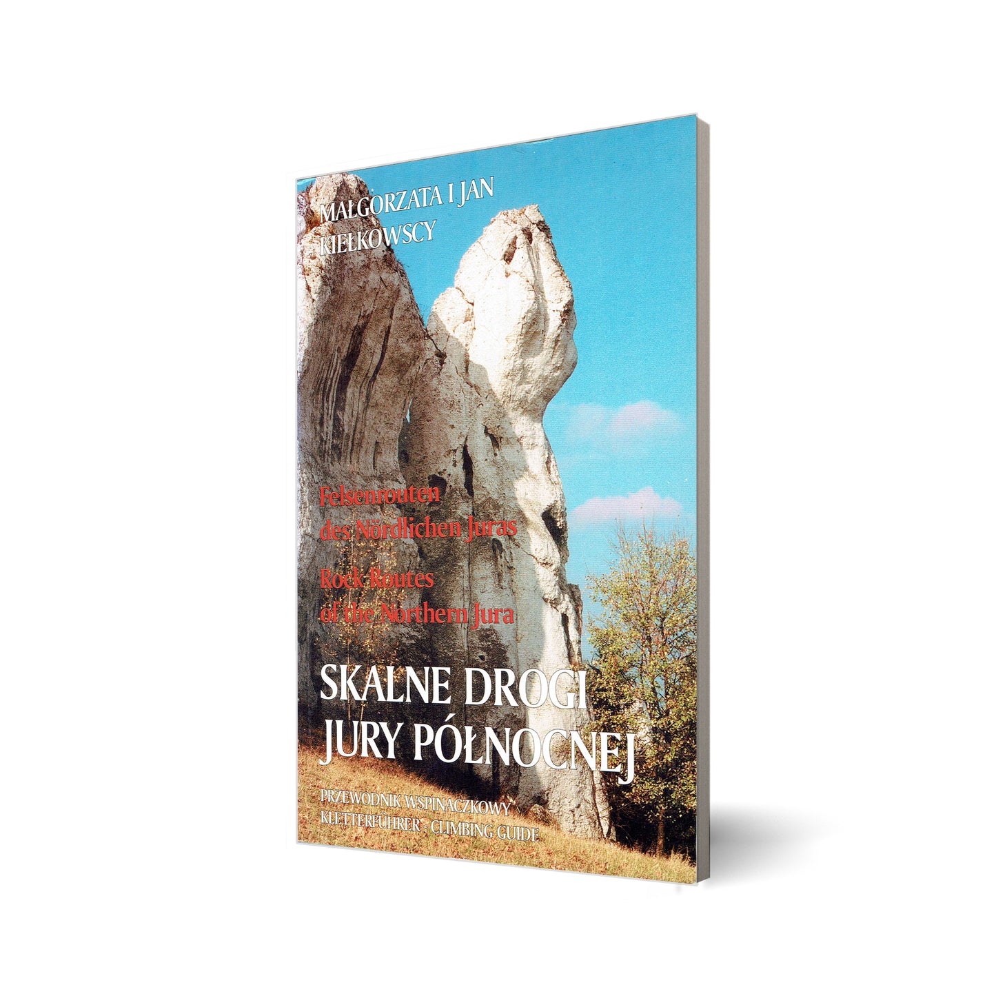 Skalne drogi Jury Północnej. Przewodnik wspinaczkowy