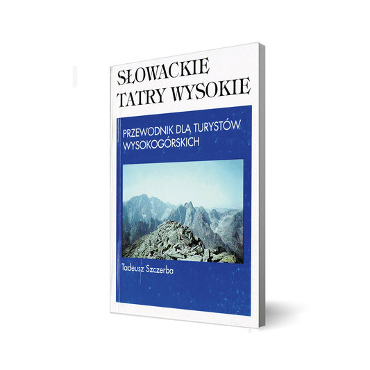 Słowackie Tatry Wysokie. Przewodnik dla turystów wysokogórskich