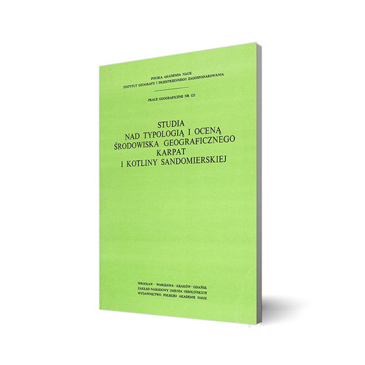 Studia nad typologią i oceną środowiska geograficznego Karpat i Kotliny Sandomierskiej. Prace geologiczne nr 125