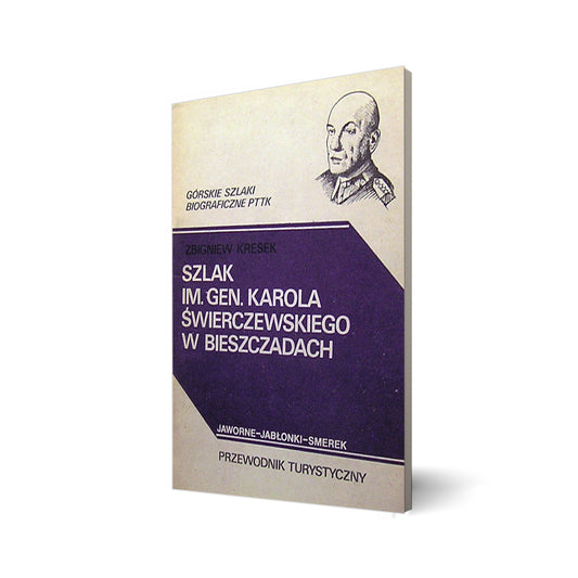 Szlak im. generała Karola Świerczewskiego w Bieszczadach