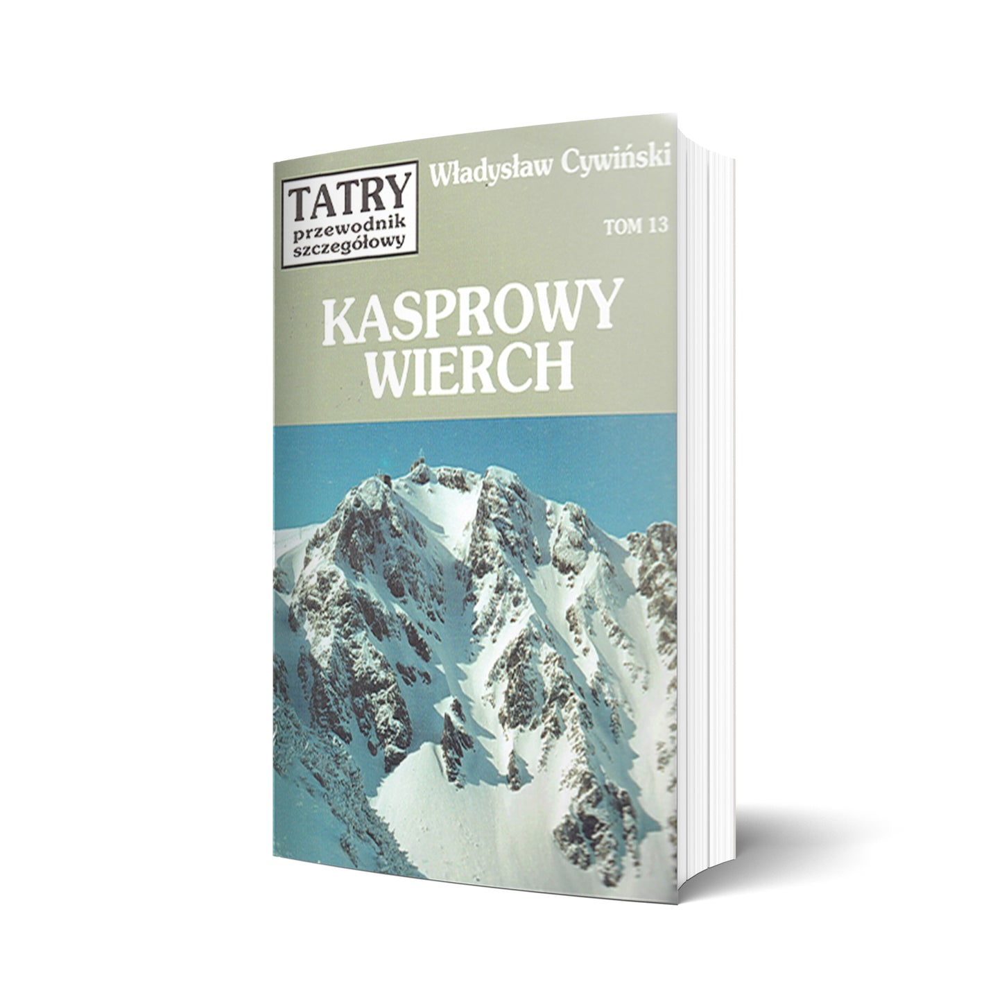 Tatry. Przewodnik szczegółowy, tom 13. Kasprowy Wierch