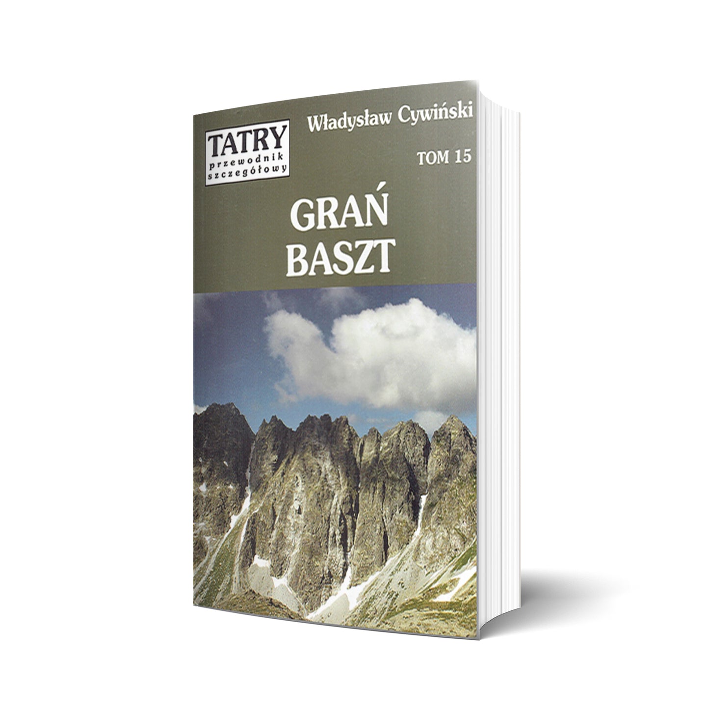 Tatry. Przewodnik szczegółowy, tom 15. Grań Baszt