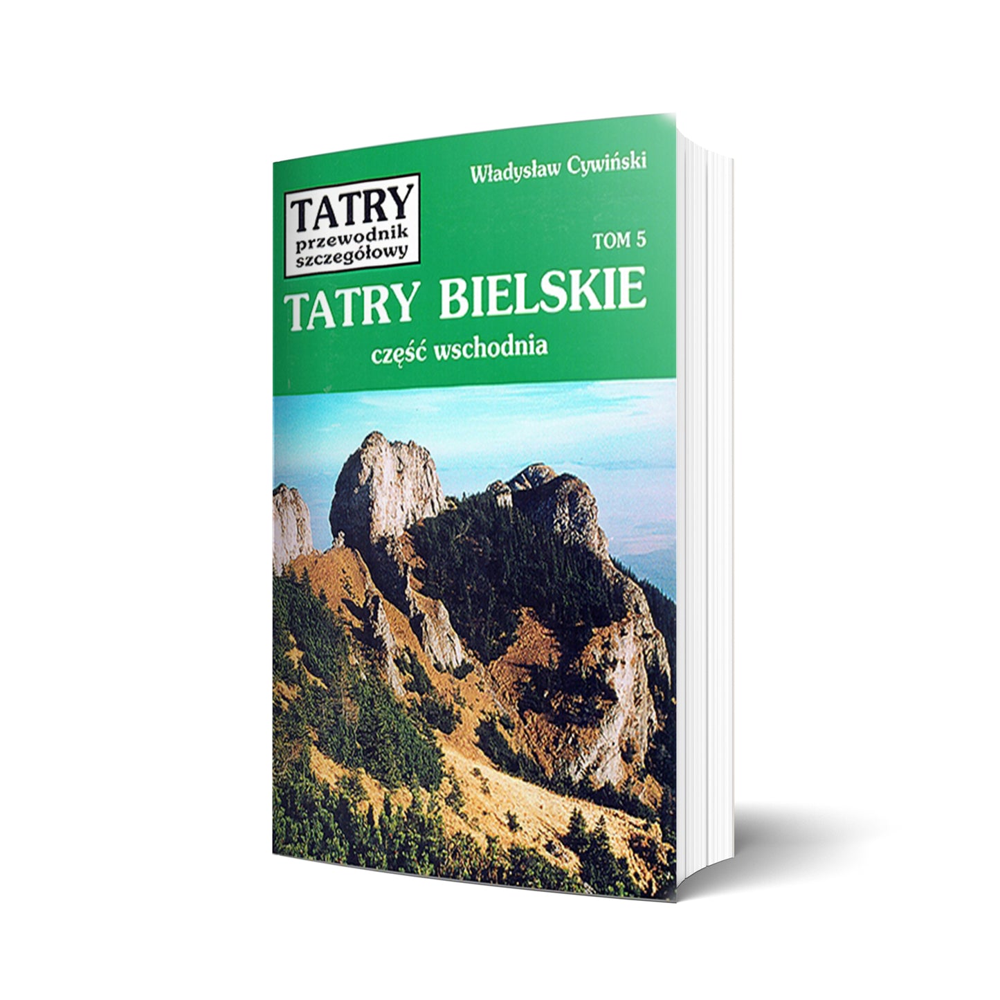 Tatry. Przewodnik szczegółowy, tom 5. Tatry Bielskie - część wschodnia