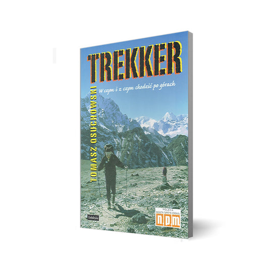 Trekker. W czym i z czym chodzić po górach
