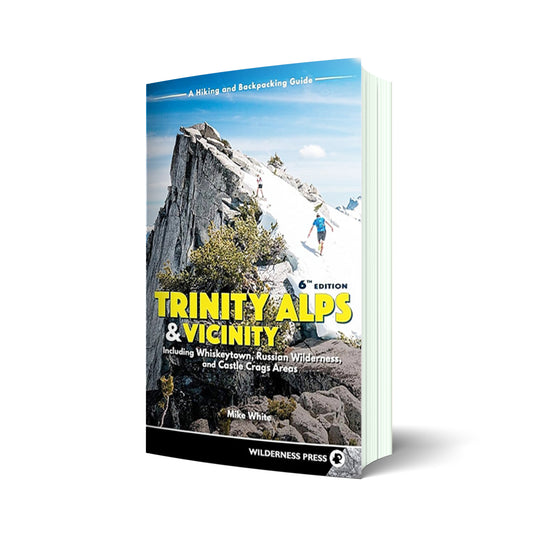 Trinity Alps & Vicinity: Including Whiskeytown, Russian Wilderness, and Castle Crags Areas: A Hiking and Backpacking Guide