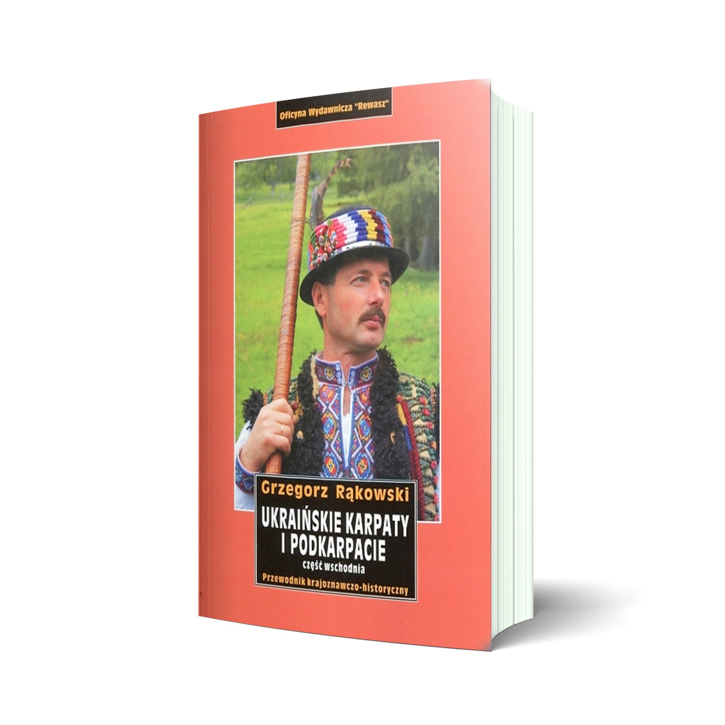 Ukraińskie Karpaty i Podkarpacie. Część wschodnia - przewodnik krajoznawczy-historyczny