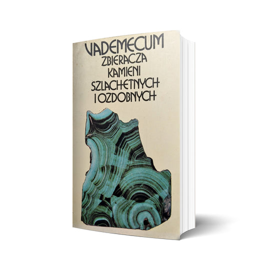 Vademecum zbieracza kamieni szlachetnych i ozdobnych