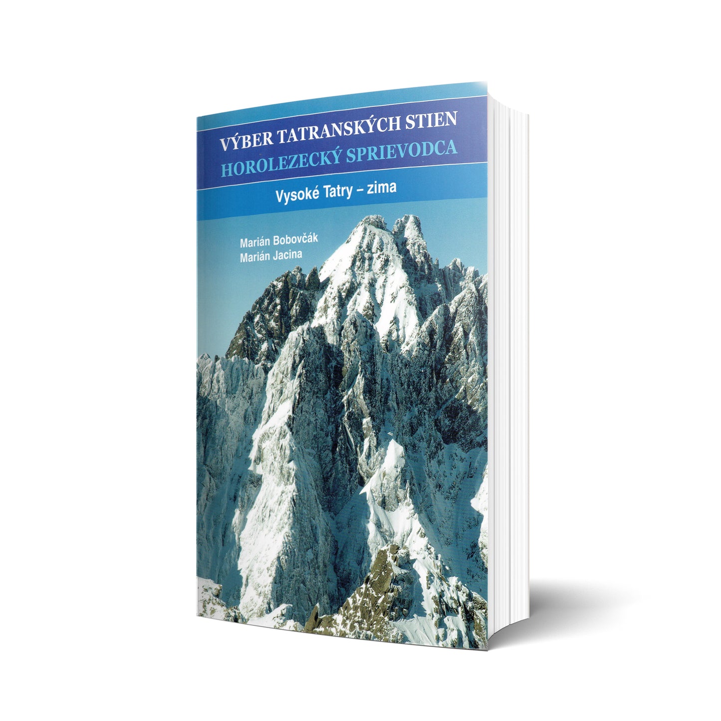 Výber Tatranských Stien. Horolezecký Sprievodca. Vysoké Tatry - zima