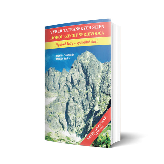 Výber Tatranských Stien. Horolezecký Sprievodca. Vysoké Tatry - východná časť