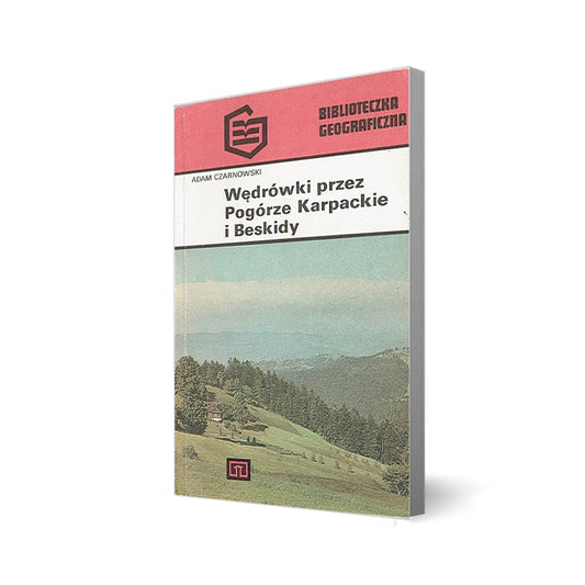 Wędrówki przez Pogórze Karpackie i Beskidy