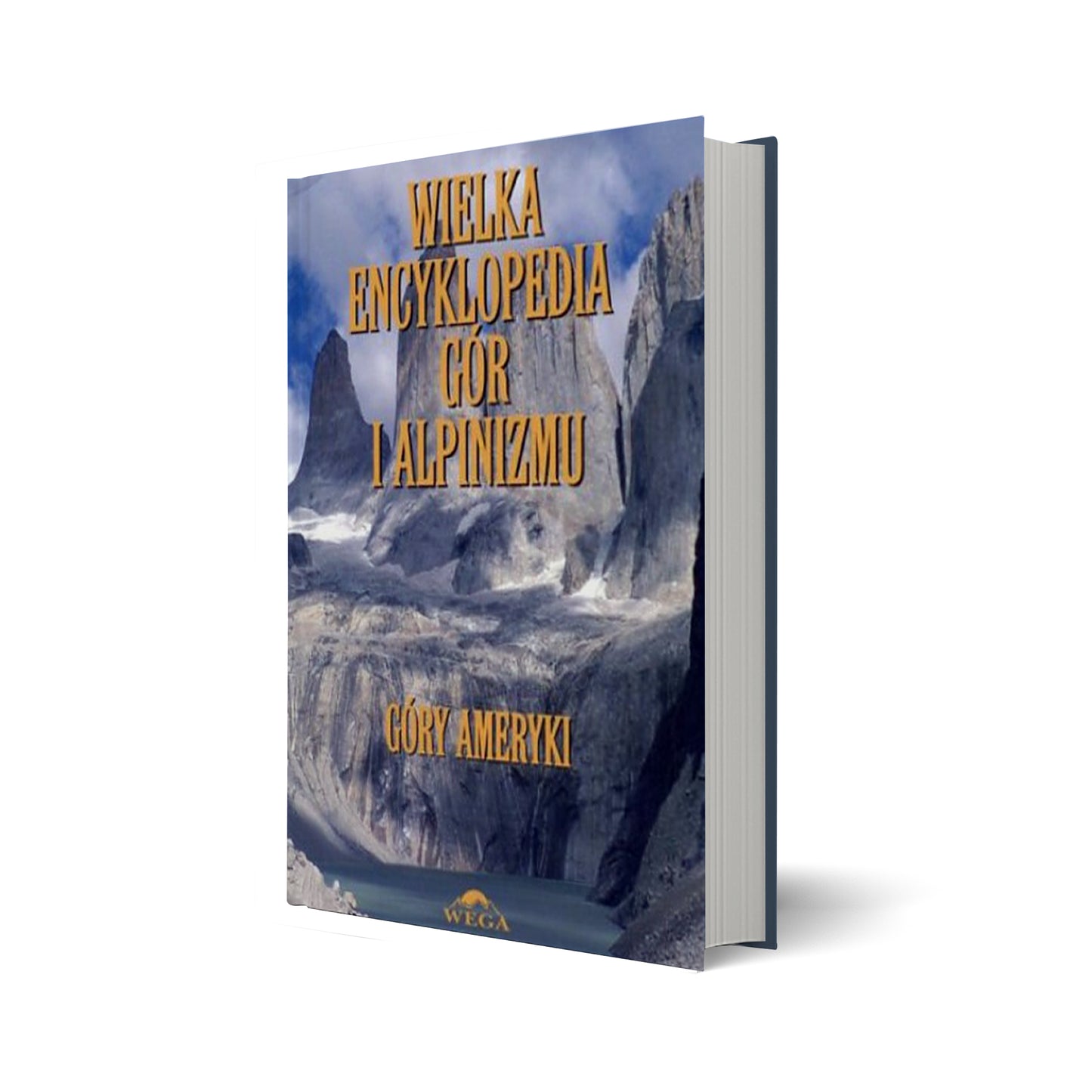 Wielka Encyklopedia Gór i Alpinizmu IV tom Góry Ameryki