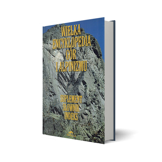 Wielka Encyklopedia Gór i Alpinizmu VII tom Suplement, słownik i indeks