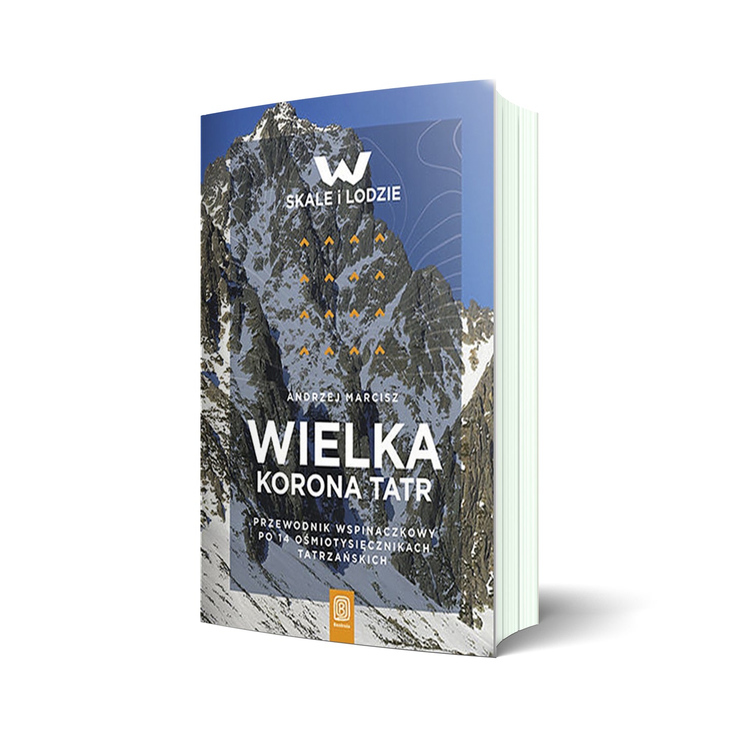 Wielka Korona Tatr. Przewodnik wspinaczkowy. Wydanie I