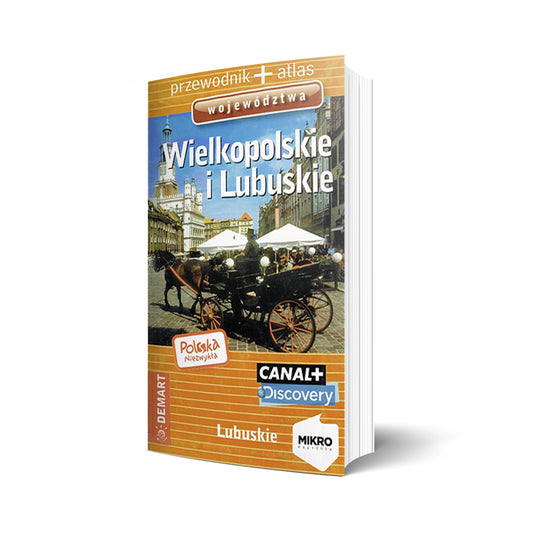 Wielkopolskie i Lubuskie. Przewodnik + atlas