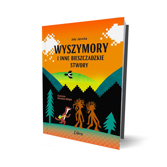 Wyszymory i inne bieszczadzkie stwory