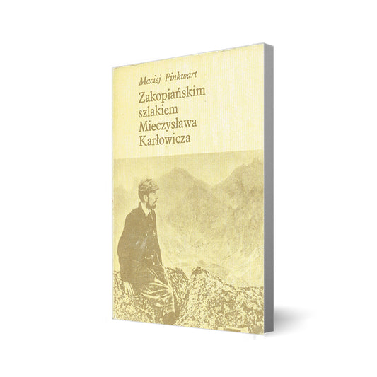 Zakopiańskim szlakiem Mieczysława Karłowicza