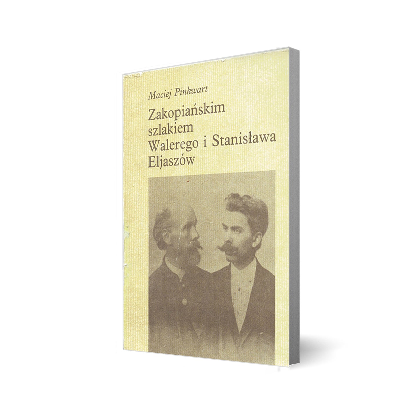 Zakopiańskim szlakiem Walerego i Stanisława Eljaszów