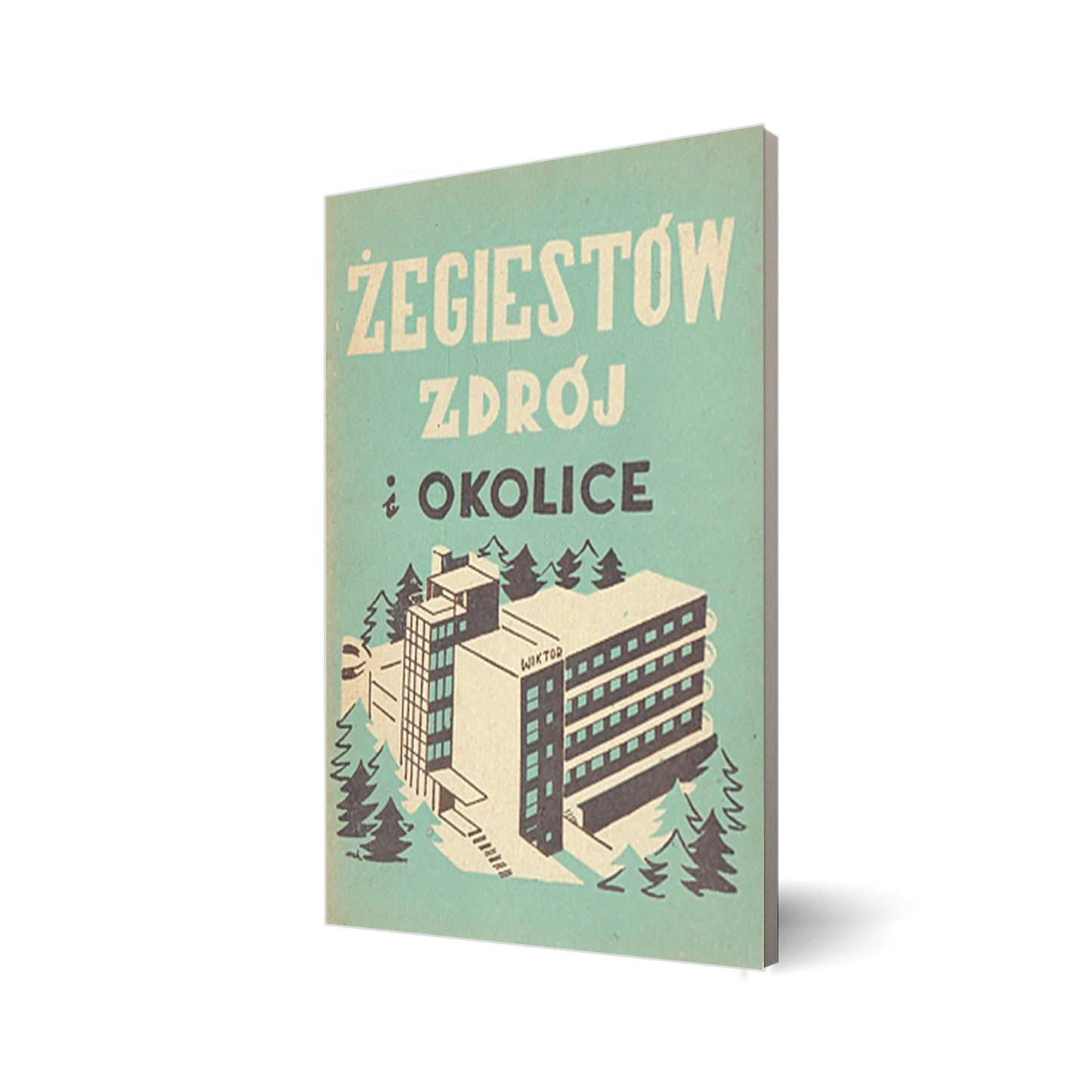 Żegiestów Zdrój i okolice. Przewodnik turystyczno – wczasowy