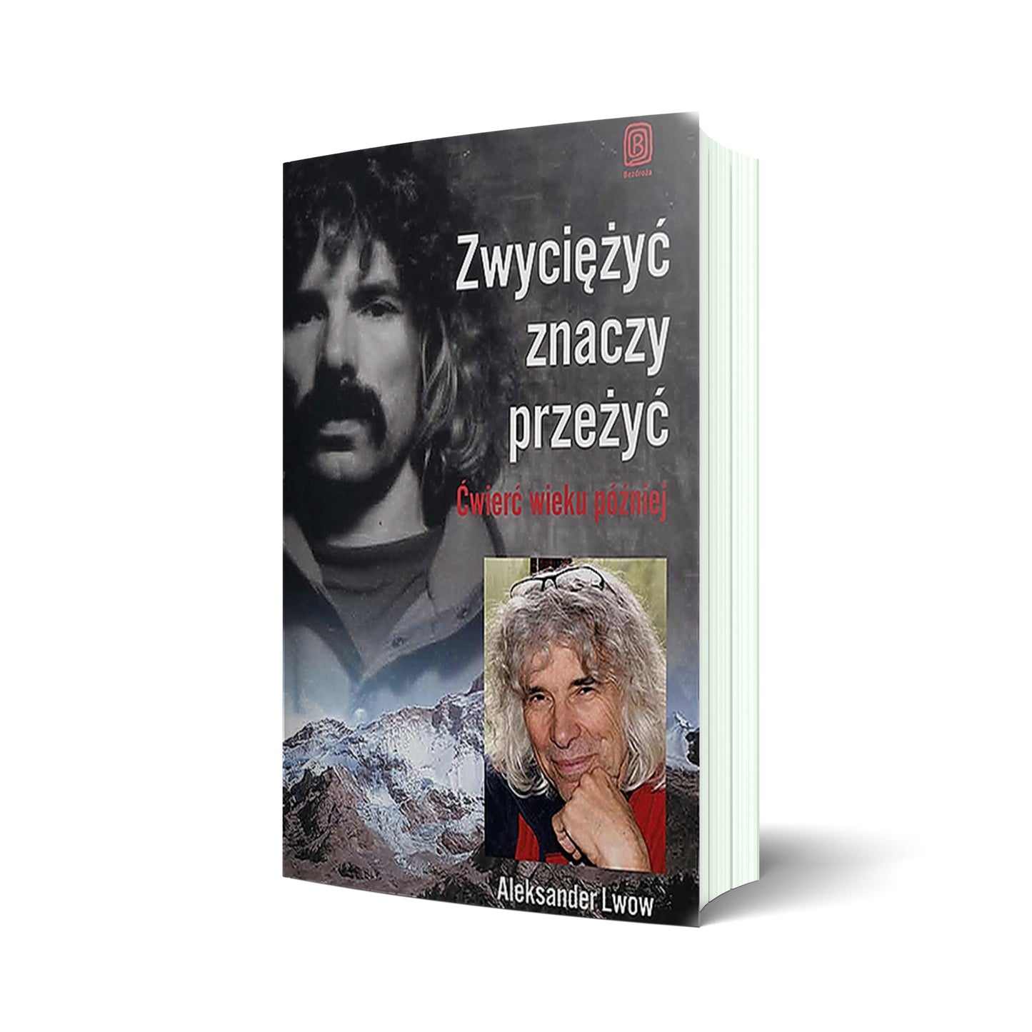 Zwyciężyć znaczy przeżyć. Ćwierć wieku później