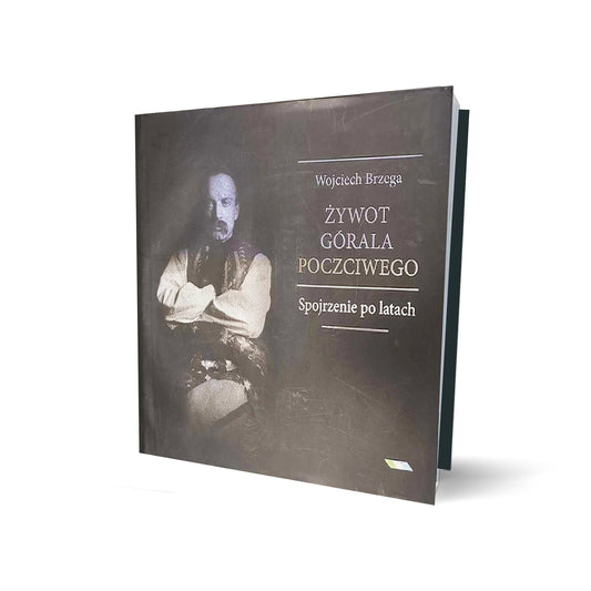 Żywot górala poczciwego. Spojrzenie po latach