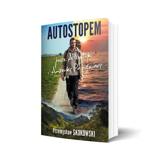 Autostopem przez Atlantyk i Amerykę Południową