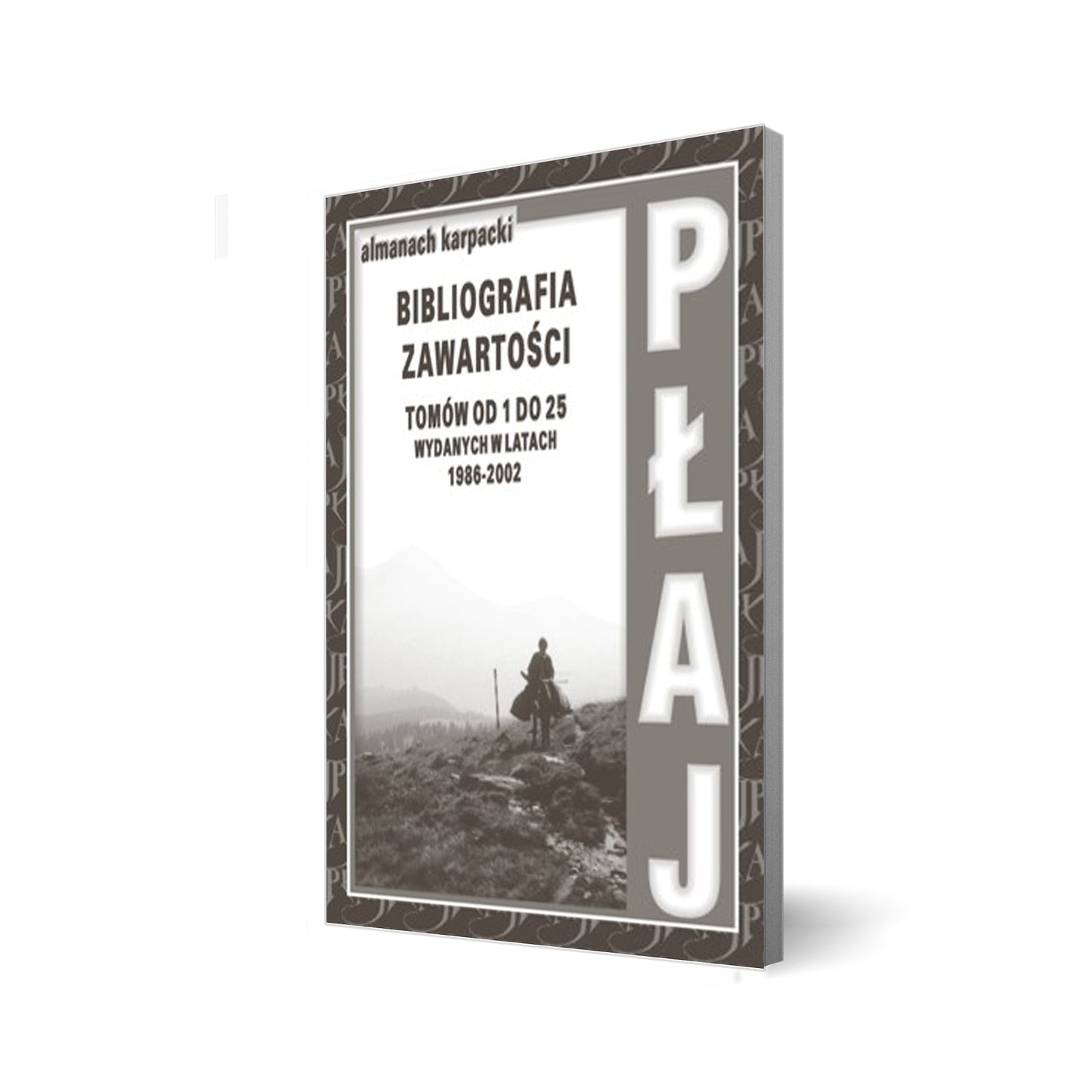 Płaj. Almanach karpacki. Bibliografia zawartości tomów 1 – 25