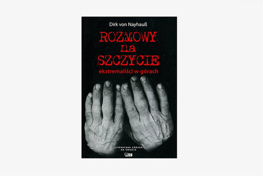 Rozmowy na szczycie. Ekstremaliści w górach