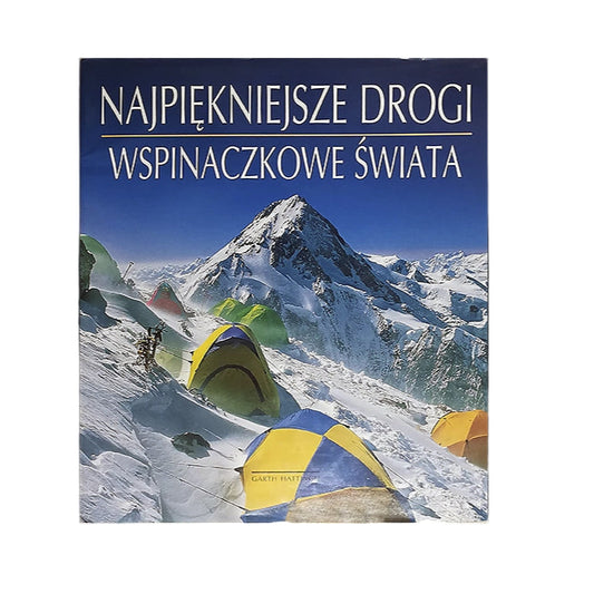 Najpiękniejsze drogi wspinaczkowe świata