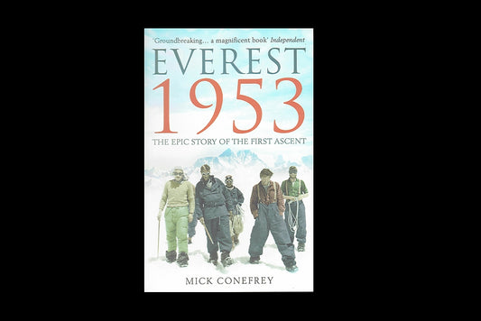 Everest 1953. The epic story of the first ascent